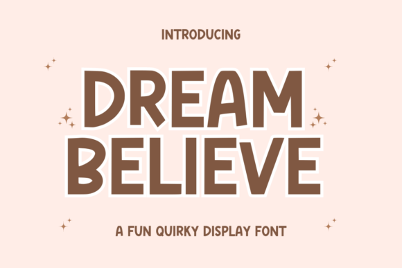Dream Believe: The Perfect Display Font for Your Brand Identity
