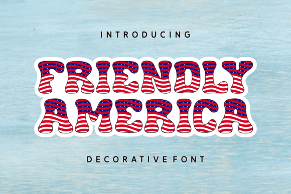 Friendly America: The Perfect Decorative Typeface for Handmade Creators
