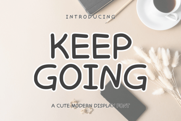 Keep Going: The Quirky Display Font for Bold Web Design