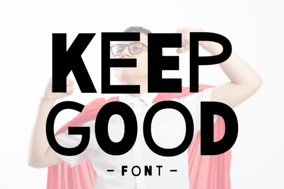 Keep Good: A Playful Typeface for Modern Editorial Design