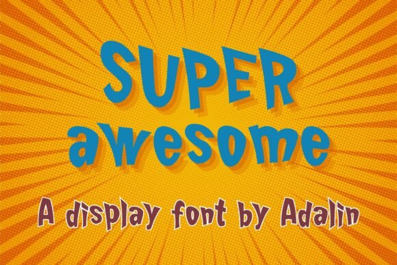 Super Awesome: A Designer’s Honest Take on This Display Typeface