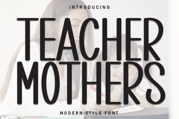Teacher Mothers: The Perfect Typeface for Handmade Branding