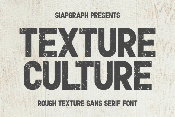 Texture Culture: A Modern Sans Serif Typeface for Editorial Design
